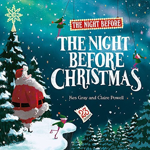 Book cover of Night Before The Night Before Christmas by Kes Gray, Claire   Powell (Illus.)