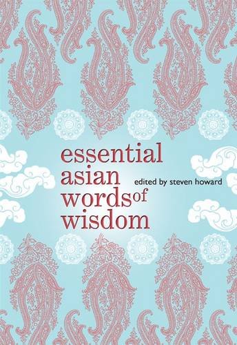 Book cover of Essential Asian Words Of Wisdom by Steven Howard