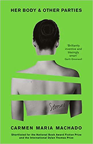 Book cover of Her Body And Other Parties by Carmen Maria Machado