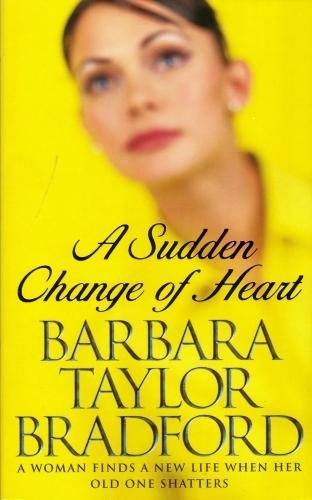 Book cover of A Sudden Change of Heart by Barbara Taylor Bradford
