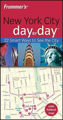 Book cover of Frommer's New York City Day By Day: 22 Smart Ways To See The City by Alexis Lipsitz Flippin