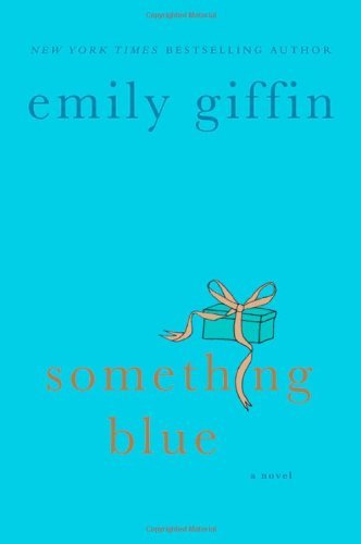 Book cover of Something Blue by Emily Giffin