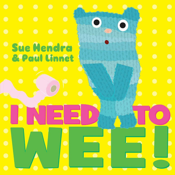 Book cover of I Need To Wee! by Sue Hendra, Paul Linnet
