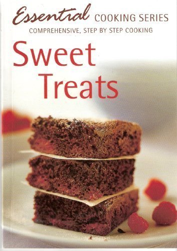 Book cover of Sweet Treats - Comprehensive, Step-by-Step Cooking by Neil Hargreaves