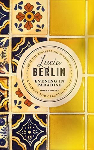 Book cover of Evening In Paradise by Lucia Berlin