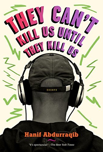Book cover of They Can't Kill Us Until They Kill Us by Hanif Abdurraqib