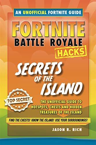 Book cover of Hacks For Fortnite Players: Battle Royale - Secrets Of The Island by Jason R. Rich