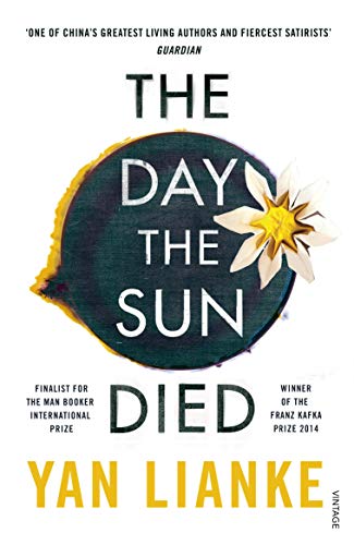 Book cover of The Day The Sun Died by Yan Lianke, Carlos   Rojas (Trans.)
