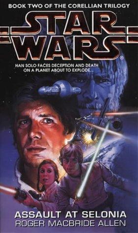Book cover of Star Wars: Assault At Selonia by Roger MacBride Allen