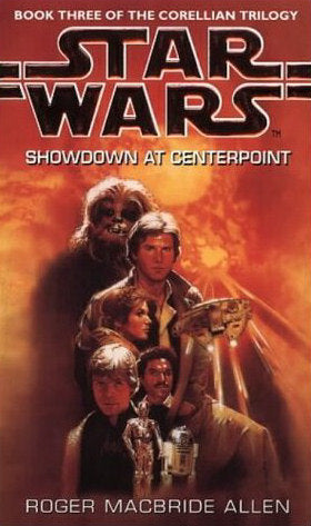 Book cover of Star Wars: Showdown At Centerpoint by Roger MacBride Allen