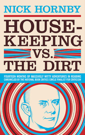 Book cover of Housekeeping Vs. The Dirt by Nick Hornby