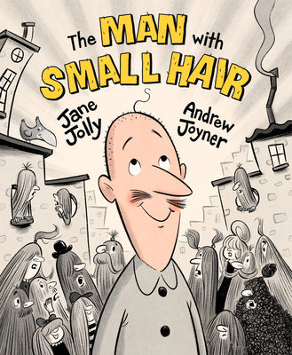 Book cover of The Man With Small Hair by Jane Jolly
