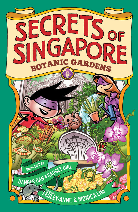 Book cover of Secrets Of Singapore: Botanic Gardens by Lesley-Anne Tan, Monica Lim, Elvin Ching (Illus.)