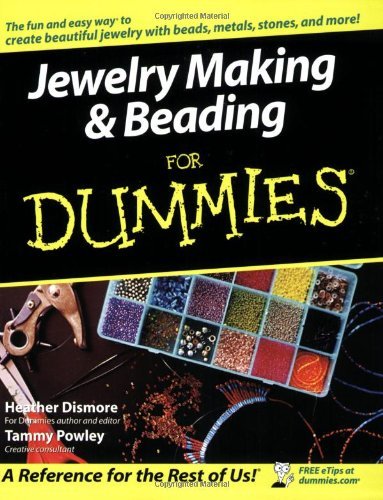 Book cover of Jewelry Making & Beading For Dummies by Heather Dismore, Tammy Powley (Consultant Editor)