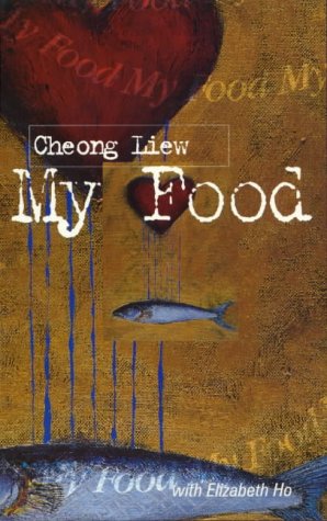 Book cover of My Food by Cheong Liew, Elizabeth Ho, Timothy    John