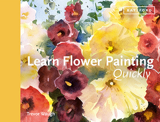 Book cover of Learn Flower Painting Quickly by Trevor Waugh