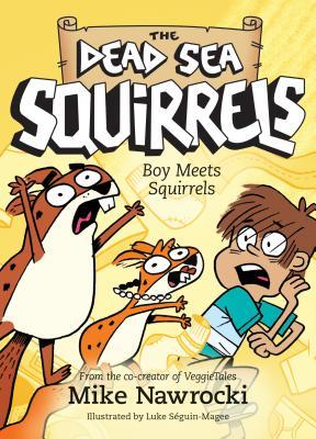 Book cover of Boy Meets Squirrels by Mike Nawrocki, Luke Séguin-Magee (Illus.)