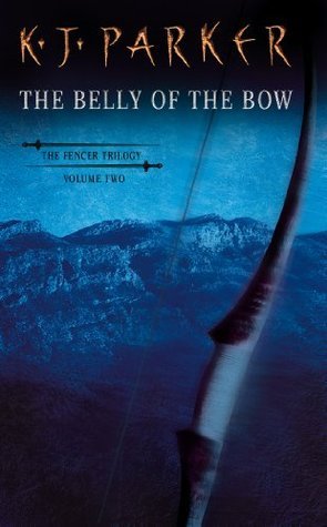 Book cover of The Belly Of The Bow by K.J. Parker