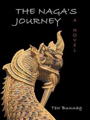 Book cover of The Naga's Journey: A Novel by Tew Bunnag
