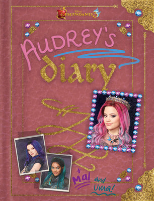 Book cover of Descendants 3: Audrey's Diary by Tina McLeef, Walt Disney Company