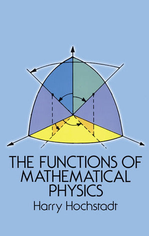 Book cover of The Functions of Mathematical Physics by Harry Hochstadt