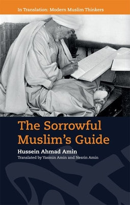 Book cover of The Sorrowful Muslim'S Guide by Hussein Ahmad Amin, Yasmin Amin (Trans.), Nesrin Amin (Trans.)