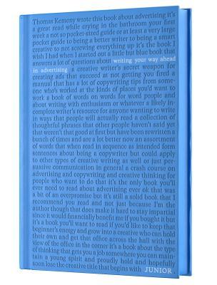 Book cover of Junior: Writing Your Way Ahead In Advertising by Thomas Kemeny, Jeff Goodby (Foreword)