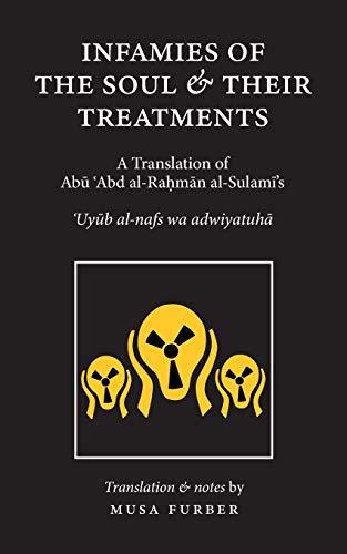 Book cover of Infamies Of The Soul And Their Treatments by Abu Abd al-Rahman al-Sulami, Musa Furber