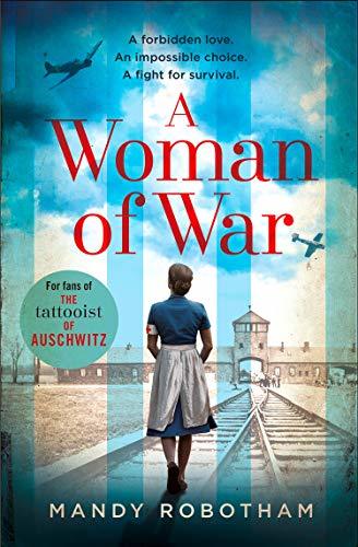 Book cover of A Woman of War by Mandy  Robotham