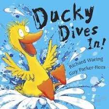 Book cover of Ducky Dives In! by Richard Waring, Guy Parker-Rees (Illus.)