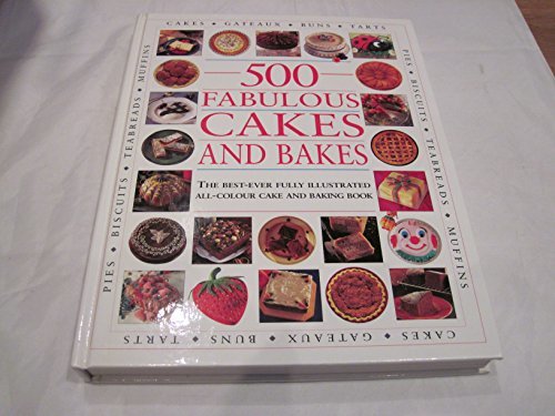 Book cover of 500 Fabulous Cakes And Bakes by Lorenz Books (Contrib.)