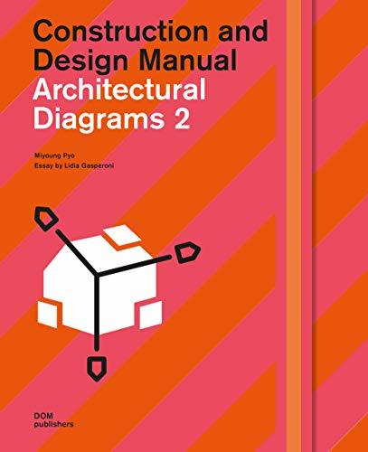 Book cover of Architectural Diagrams 2: Construction And Design Manual by Miyoung Pyo (Ed.)