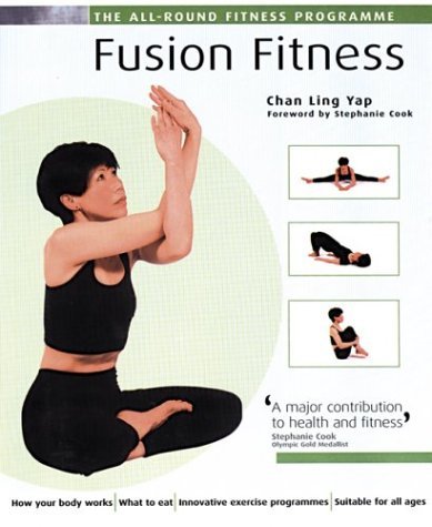 Book cover of Fusion Fitness: The All-Round Fitness Programme by Chan Ling Yap