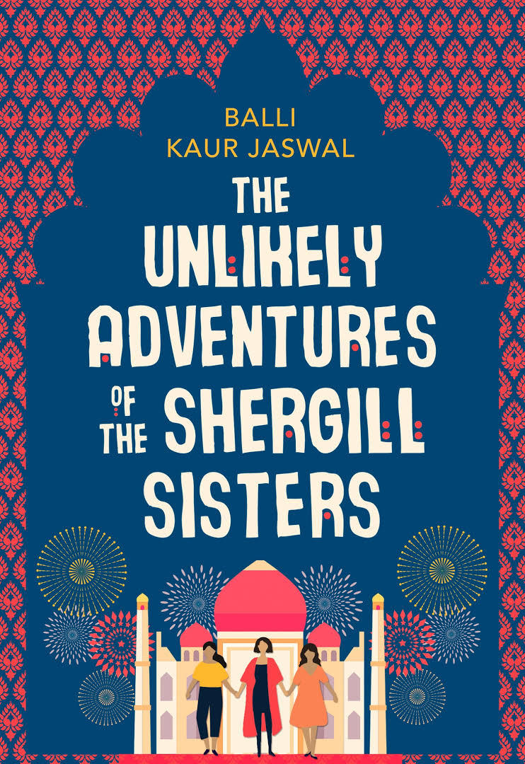 Book cover of The Unlikely Adventures Of The Shergill Sisters by Balli Kaur Jaswal