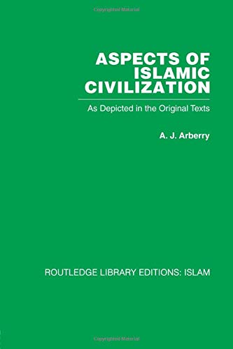 Book cover of Aspects Of Islamic Civilization by A.J. Arberry