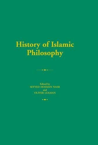 Book cover of History Of Islamic Philosophy by Oliver Leaman (Ed.), Seyyed Hossein Nasr (Ed.)