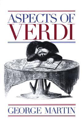 Book cover of Aspects Of Verdi by George W. Martin
