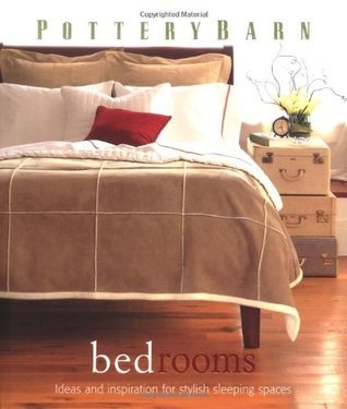 Book cover of Pottery Barn Bedrooms by Sarah Lynch (Text), Prue Ruscoe (Photographer), Clay Ide (Ed.)