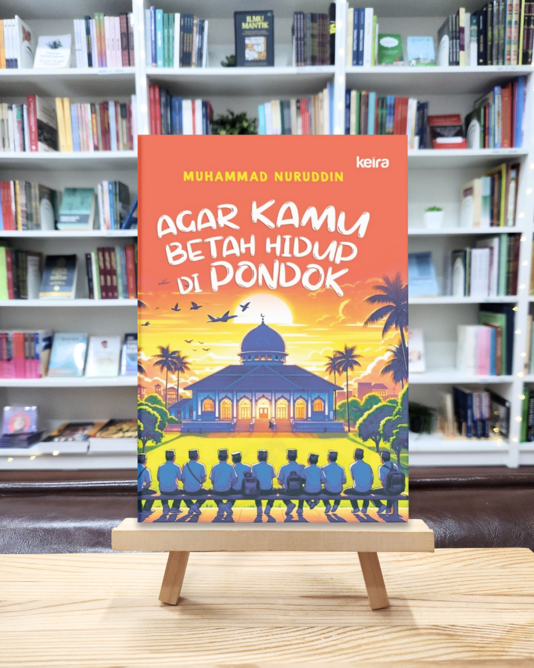 Book cover of Agar Kamu Betah Hidup Di Pondok by Muhammad Nuruddin