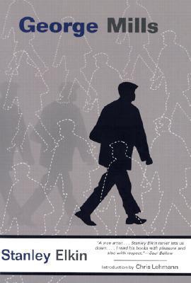 Book cover of George Mills by Stanley Elkin, Chris  Lehmann (Introduction)