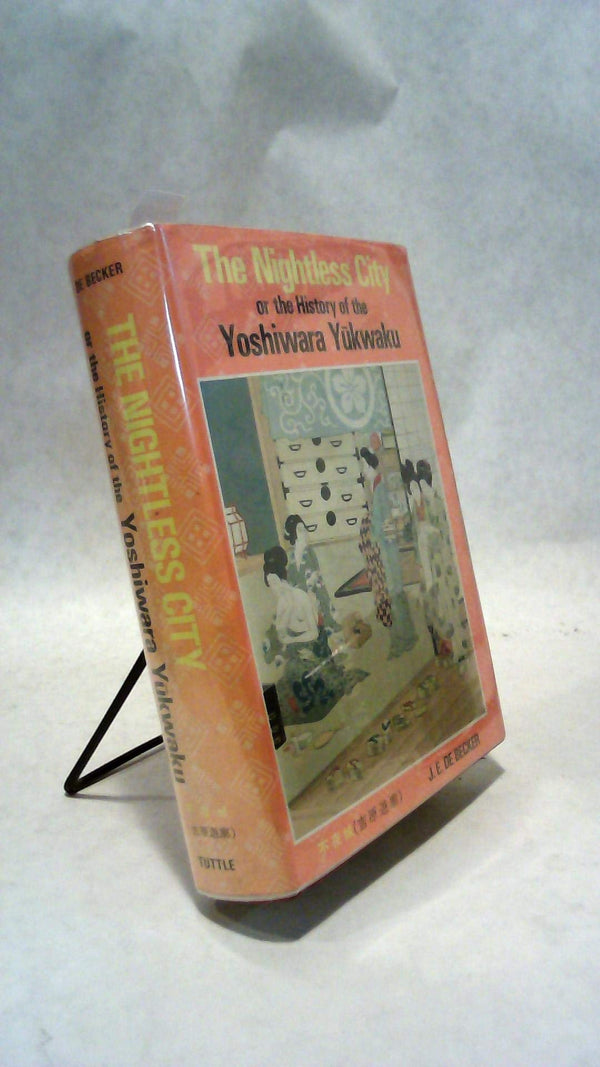 Book cover of The Nightless City: Or The History Of The Yoshiwara Yukwaku by Joseph Ernest De Becker