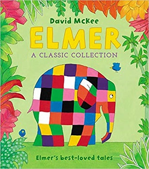 Book cover of Elmer: A Classic Collection: Elmer'S Best-Loved Tales by David McKee