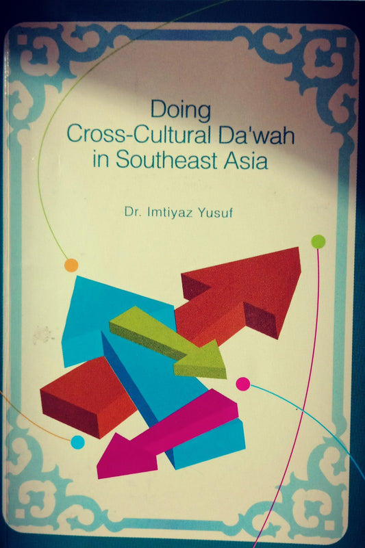 Book cover of Doing Cross-Cultural Da'wah In Southeast Asia by Imtiyaz Yusuf