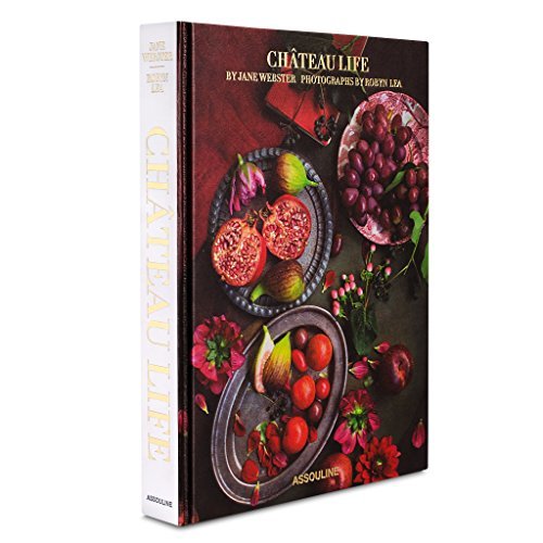 Book cover of Château Life - Assouline Coffee Table Book by Jane Webster, Lea (Photographer)