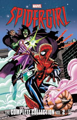 Book cover of Spider-Girl: The Complete Collection, Vol. 2 by Tom DeFalco, Pat Olliffe (Illus.), Ron Frenz (Illus.)