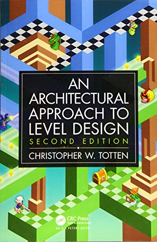 Book cover of Architectural Approach To Level Design by Christopher W. Totten