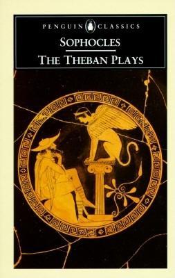 Book cover of The Theban Plays by Sophocles, E.F. Watling (Translator, Introduction)