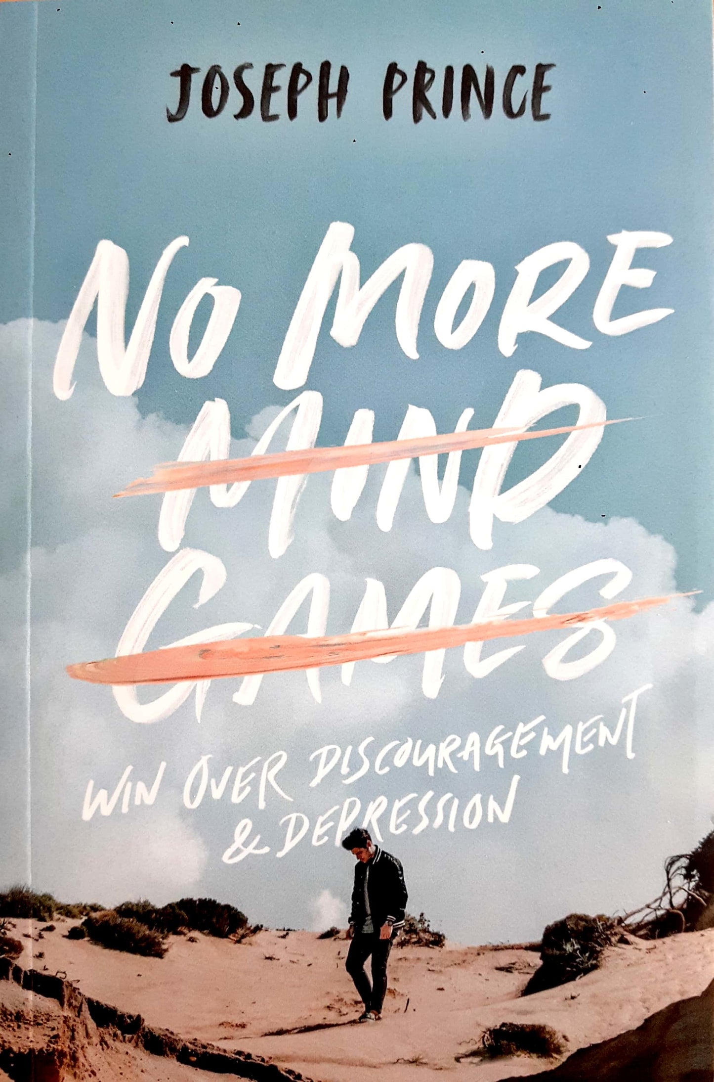 Book cover of No More Mind Games: Win Over Discouragement And Depression by Joseph Prince