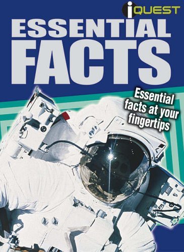 Book cover of Essential Facts: Essential Facts at Your Fingertips (I Quest) by Peter Eldin