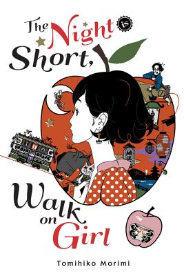 Book cover of The Night Is Short, Walk on Girl by Tomihiko Morimi, Emily Balistrieri (Trans.)